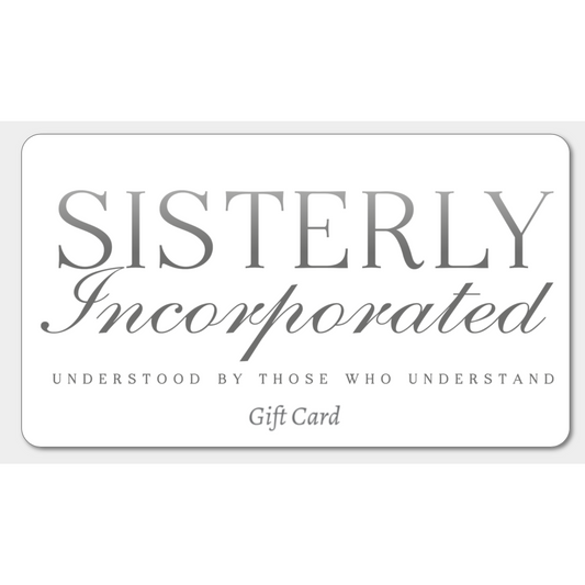 Sisterly Incorporated Gift Card